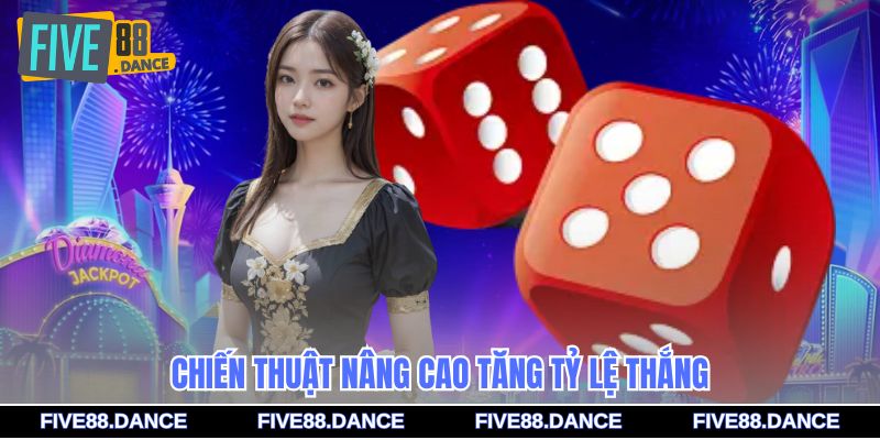 Chiến thuật nâng cao tăng tỷ lệ thắng