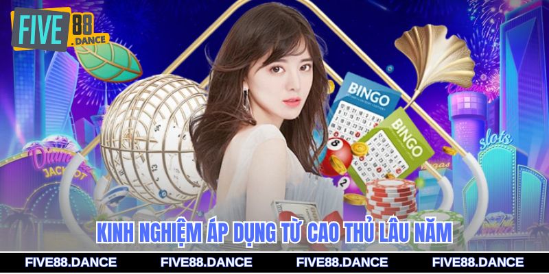 Kinh nghiệm áp dụng từ cao thủ lâu năm