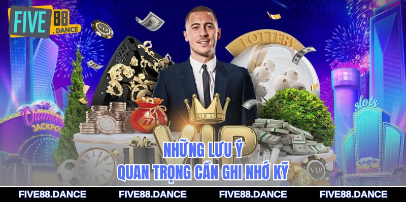 Những lưu ý quan trọng cần ghi nhớ kỹ