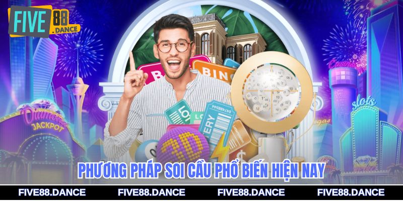 Phương pháp soi cầu phổ biến hiện nay